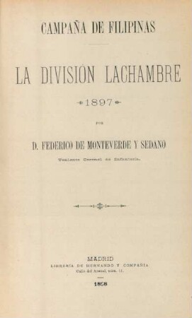 Campaña de Filipinas : la división Lachambre, 1897