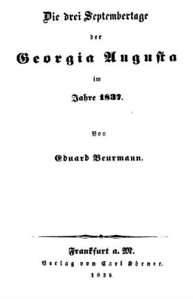 Die drei Septembertage der Georgia Augusta im Jahre 1837.