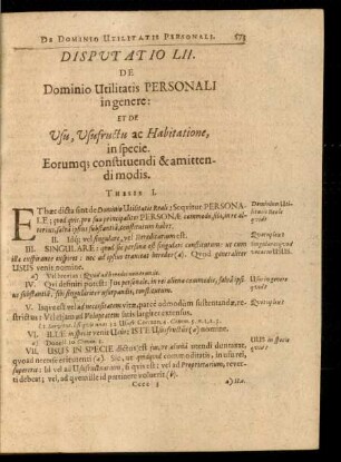 Disputatio LII. De Dominio Utilitatis Personali in genere: Et De Usu, Usufructu ac Habitatione, in specie. Eorumq[ue] constituendi & amittendi modis