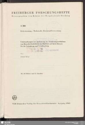 Untersuchungen zur Aufklärung des Trocknungsverhaltens von Braunkohlenbriketts im Hinblick auf ihren Einsatz für die Verkokung und Verschwelung