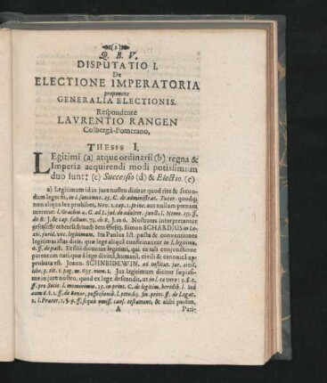 Disputatio I. De Electione Imperatoria proponens Generalia Electionis. Respondente Laurentio Rangen.