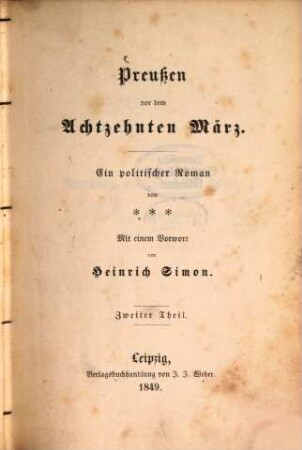 Preussen vor dem achtzehnten März : Ein politischer Roman von *** Mit einem Vorwort von Heinrich Simon, 2