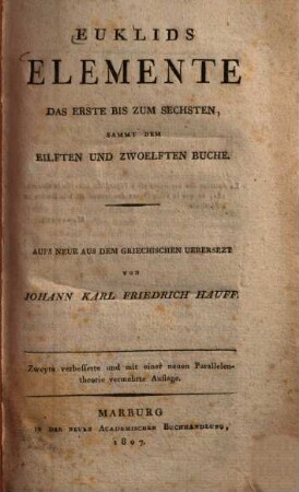 Euklids Elemente : das erste bis zum sechsten, sammt dem eilften und zwoelften Buche