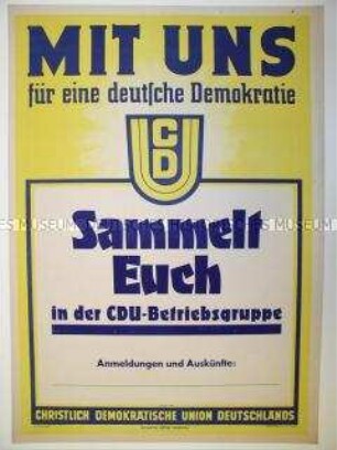 Maueranschlag der CDU in der SBZ; Werbung für CDU-Betriebsgruppen