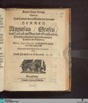 Kurtzes Traur-Gedicht, womit ... [Trauergedicht auf August Graf von Harteck, gest. 20. Juni 1665]