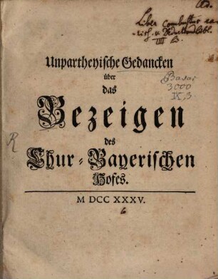 Unpartheyische Gedancken über das Bezeigen des Chur-Bayerischen Hofes