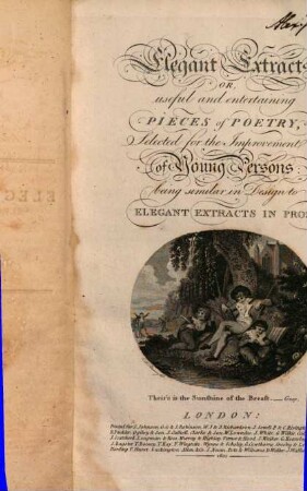 Elegant Extracts or useful and entertaining Pieces of Poetry : selected for the improvement of Young Persons being similar in design to Elegant extracts in prose. 1/2