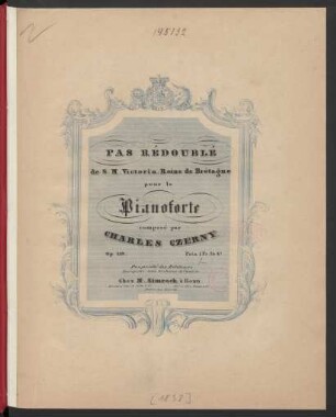 Pas Rédoublé de S. M. Victoria, Reine de Brétagne pour le Pianoforte : op. 489