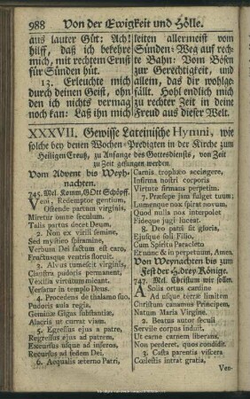 XXXVII. Gewisse Lateinische Hymni, wie solche bey denen Wochen-Predigten in der Kirche zum Heiligen Creutz, zu Anfange des Gottesdiensts, von Zeit zu Zeit gesunden werden