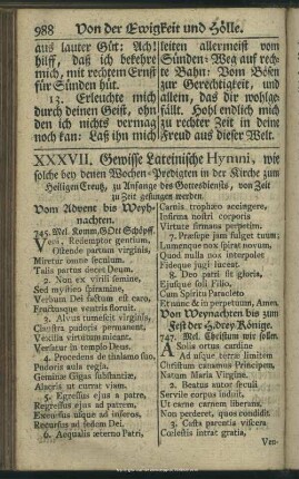 XXXVII. Gewisse Lateinische Hymni, wie solche bey denen Wochen-Predigten in der Kirche zum Heiligen Creutz, zu Anfange des Gottesdiensts, von Zeit zu Zeit gesunden werden