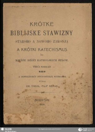 Krótke biblijske stawizny stareho a nowoho zakonja a krótki katechismus za mjeńše dźěći katholskich šulow