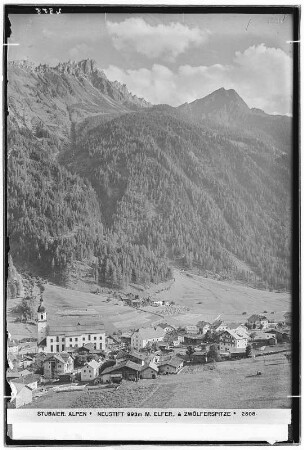 Stubaier Alpen. Neustift (993 Meter), Mitte Elfer und Zwölferspitze