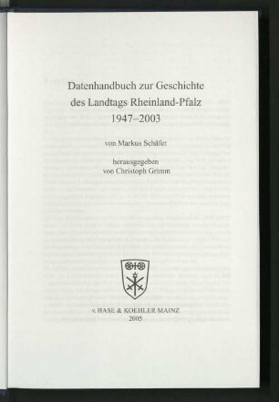Datenhandbuch zur Geschichte des Landtags Rheinland-Pfalz : 1947 - 2003