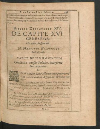 Biblica Disputatio XIV. De Capite XVI Geneseos. De qua Respondit M. Martinus Hilwigius