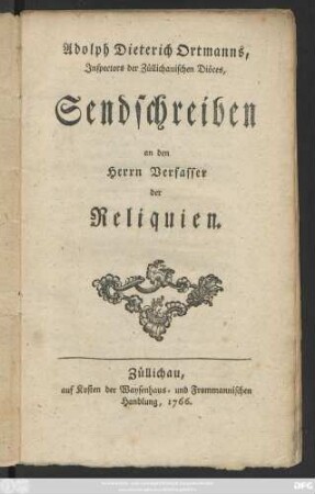 Adoph Dieterich Ortmanns, Inspectors der Züllichauischen Diöces, Sendschreiben an den Herrn Verfasser der Reliquien