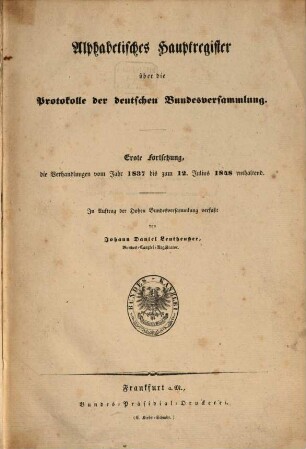 Protokolle der Deutschen Bundesversammlung. Alphabetisches Hauptregister über die Verhandlungen der Deutschen Bundesversammlung. 1837/48, Abt. 2
