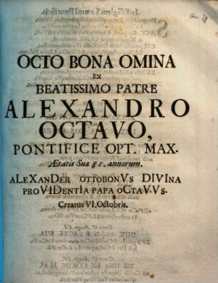 Octo Bona Omina Ex Beatissimo Patre Alexandro Octavo, Pontifice Opt. Max. Aetatis Suae 81. annorum