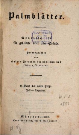 Palmblätter : Wochenschrift für Leser aller Stände, besonders für häusliche Familienkreise. 2. 1833