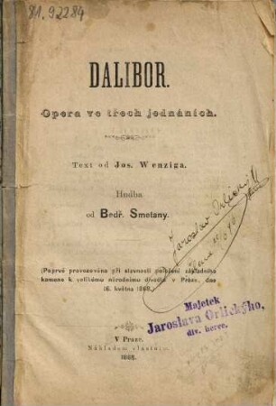 Dalibor : opera ve třech jednáních ; (poprvě provozována při slavnosti položeni základního kamene k velikému Národnímu Divadlu v Praze, dne 16. května 1868)
