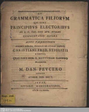 De Grammatica Filiorum Qui Sunt Principibus Electoribus Ad § II. Cap. XXX. Aur. Bullae Commentatio Altera : ...