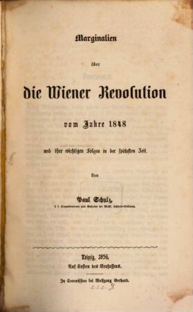 Marginalien über die Wiener Revolution v. J. 1848, u. ihre wichtigen Folgen in der spätesten Zeit