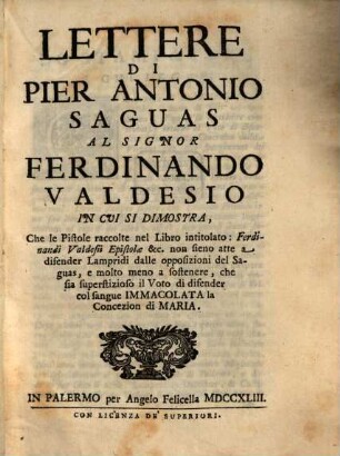Lettere di Pier Antonio Saguas al Signor Ferdinando Valdesio