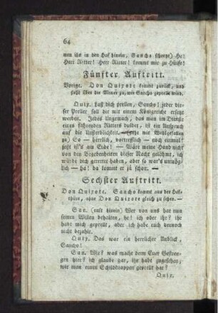 Sechster Auftritt. Don Quixote. Sancho kommt aus der Hofthüre, ohne Don Quixote gleich zu sehen