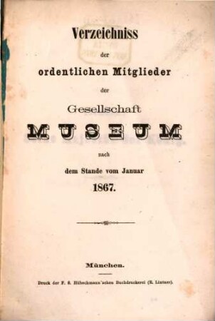 Verzeichniss der ordentlichen Mitglieder der Gesellschaft Museum. 1867