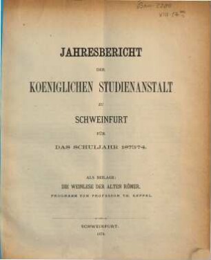 Jahresbericht über die Königliche Studienanstalt Schweinfurt : für d. Schuljahr .., 1873/74