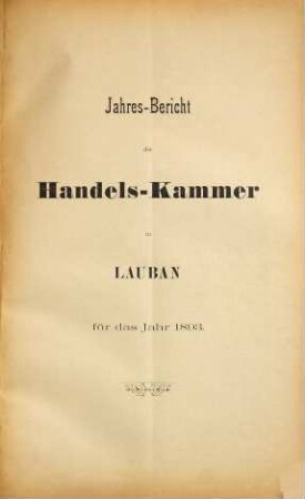 Jahresbericht der Handelskammer zu Lauban. 1893 (1894)
