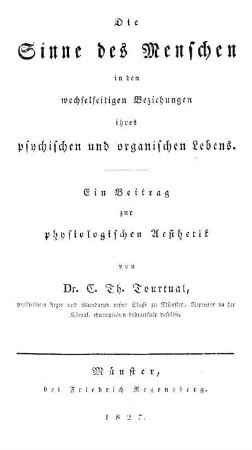 Die Sinne des Menschen in den wechselseitigen Beziehungen ihres psychischen und organischen Lebens. Ein Beitrag zur physiologischen Ästhetik