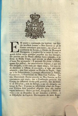 Em quanto a continuação dos motivos, que fizerão necessario levantar o Meu Exercito ao pé de Guerra conveniente para manter, nas actuaes circumstancias da Europa, ... : [Palacio de Queluz o primeiro de Janeiro de mil e oitocentos]