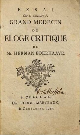 Essai Sur la [!] Caractère du Grand Medecin Ou Eloge Critique De Mr. Herman Boerhaave