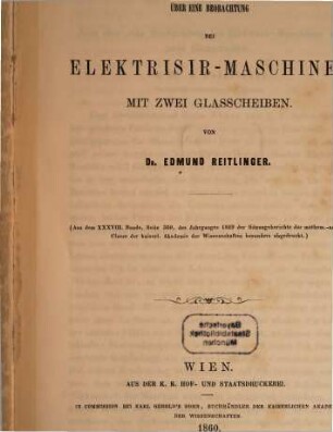 Note über eine Beobachtung bei Elektrisir-Machinen mit zwei Glasscheiben : (Aus dem XXXVIII. Bde, S. 360, des Jahrg. 1859 der Sitzungsberichte der math.-naturw. Cl. der K. A. d. W. besonders abgedruckt.)