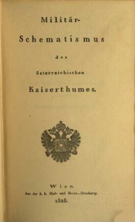 Militär-Schematismus des österreichischen Kaiserthumes. 1828