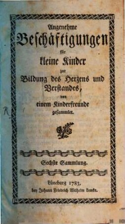 Angenehme Beschäftigungen für kleine Kinder zur Bildung des Herzens und Verstandes, 6