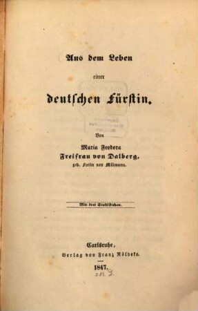 Aus dem Leben einer deutschen Fürstinn : mit 3 Stahlst.