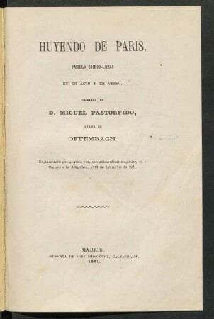 Huyendo de Paris : pasillo cómico-lírico en un acto y en verso, original de Miguel Pastorfido