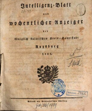 Intelligenz-Blatt und wöchentlicher Anzeiger der königlich baierischen Stadt Augsburg, 1825