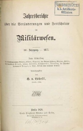 Jahresberichte über die Veränderungen und Fortschritte im Militärwesen. 4. 1877 (1878)