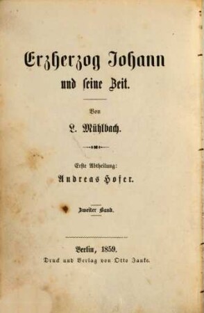 Erzherzog Johann und seine Zeit, 1,2. Andreas Hofer ; 2