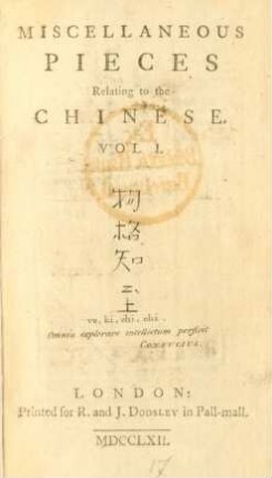 Vol. 1: Miscellaneous Pieces Relating to the Chinese