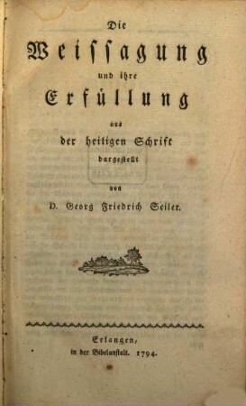 Die Weissagung und ihre Erfüllung : aus der heiligen Schrift dargestellt