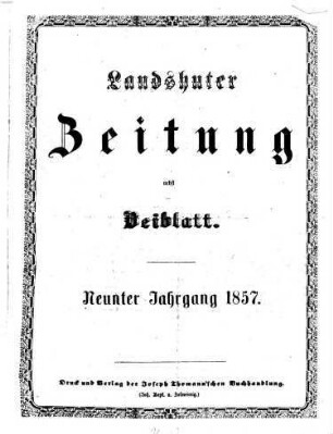 Landshuter Zeitung : niederbayerisches Heimatblatt für Stadt und Land ; gegründet 1849. 9. 1857