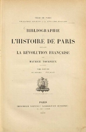 Bibliographie de l'histoire de Paris pendant la Révolution Française, 1. Préliminaires. - événements