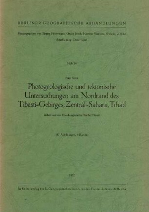 14: Photogeologische und tektonische Untersuchungen am Nordrand des Tibesti-Gebirges, Zentral-Sahara, Tchad : Arbeit aus der Forschungsstation Bardai/Tibesti