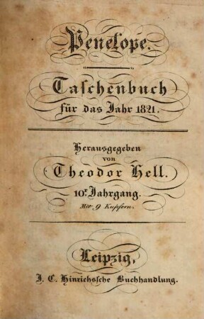 Penelope : Taschenbuch d. Häuslichkeit u. Eintracht gewidmet auf d. Jahr ..., 1821
