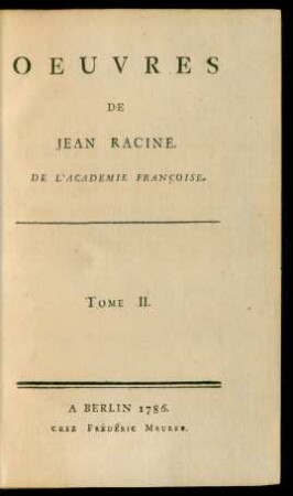 T. 2: [Andromaque. Plaideurs. Britannicus]