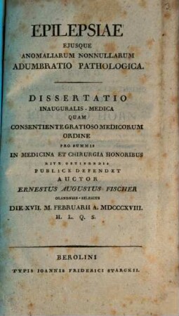 Epilepsiae eiusque anomaliarum nonnullarum adumbratio pathologica : Diss. inaug. med.
