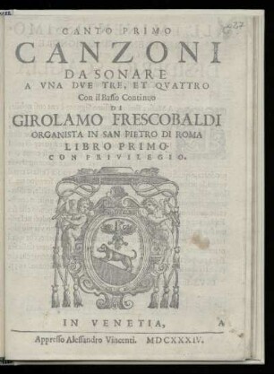 Girolamo Frescobaldi: Canzoni da sonare a una due tre, et quattro con il basso continuo. Canto Primo